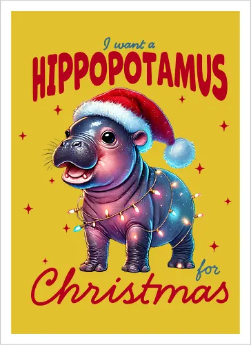 I want a hippopotamus for Christmas