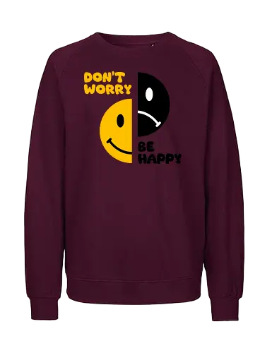 Don't Worry, Be Happy!!! - happy, smile, music, funny, pop, funny quote, funny sayings, geek, humor, ian curtis, joke, Music, meme, new order, parody, post punk, unknown pleasures, vintage - Fairtrade Sweatshirt