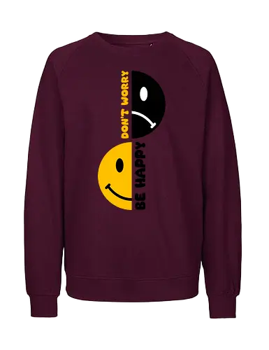 Don't Worry, Be Happy Now!!! - happy, smile, music, funny, pop, funny quote, funny sayings, geek, humor, ian curtis, joke, Music, meme, new order, parody, post punk, unknown pleasures, vintage - Fairtrade Sweatshirt
