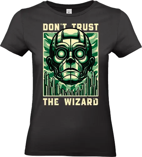The Wizard Lies - Wicked, Wicked Witch Of The West, Wicked Witch, Elphaba, Glinda, Wizard Of Oz, Wizard, Witch, Classic, Cult Classic, Cult, Cult Films, Movie, Book, Play, Movie Theater, Theater, Retro, Retro Vintage, Vintage, Fantasy, Adventure, Music, Musical, Green, emerald, emeralds, emerald city - Standard T-Shirt (Women)