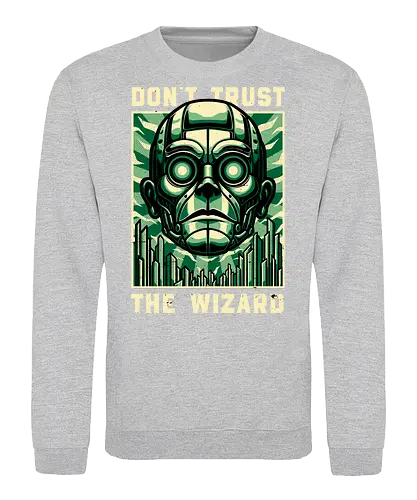 The Wizard Lies - Wicked, Wicked Witch Of The West, Wicked Witch, Elphaba, Glinda, Wizard Of Oz, Wizard, Witch, Classic, Cult Classic, Cult, Cult Films, Movie, Book, Play, Movie Theater, Theater, Retro, Retro Vintage, Vintage, Fantasy, Adventure, Music, Musical, Green, emerald, emeralds, emerald city - Sweatshirt