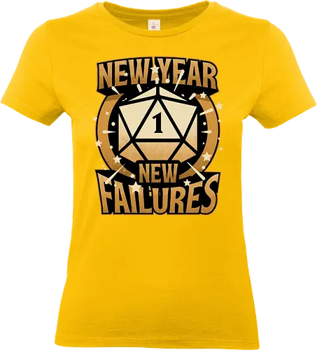 New Year More Failures - rpg, Pen and Paper, d20, dungeons and dragons, dungeon master, role-playing game, tabletop, game master, dice, fantasy, adventure, gold, golden, shining, critical, fail, failure, critical fail, critical hit, irony, sarcasm, anxiety, fun, funny, new year, réveillon, New Year's Eve - Standard T-Shirt (Women)