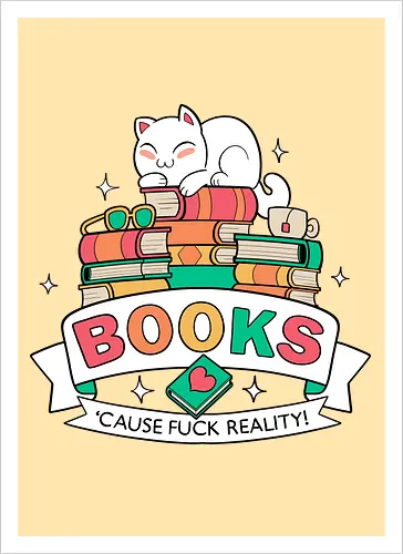 Books - cause fuck reality