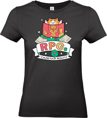 RPGs - cause fuck reality - Rollenspiele, pen and paper, games, spiele, Pen and Paper, 20-sided dice, escapetism, katzen, kitten - Standard T-Shirt (Women)