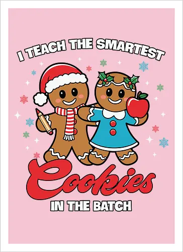 I teach the smartest cookies in the batch