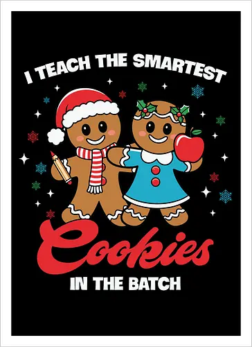 I teach the smartest cookies in the batch