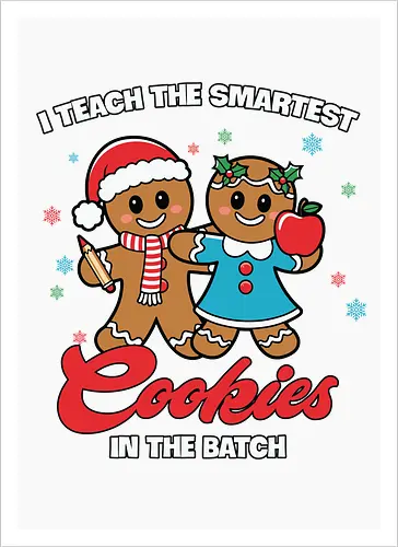 I teach the smartest cookies in the batch