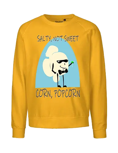 Salty, Not Sweet - Corn, Popcorn (Salzig, nicht süß) - Popcorn, salzig, süß, Mais, Kino, lustig, Humor, Spruch, Filmabend, Parodie, Snack, Cartoon, Essen, witzig, Retro, Zitat, Geschmack, Foodie, kreativ, Spaß, parody, 007, james bond, cinema - Fairtrade Sweatshirt