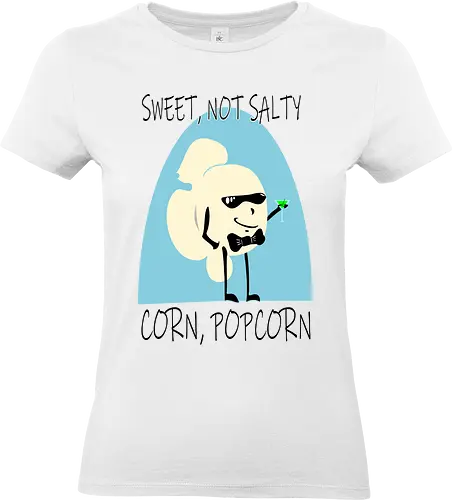 Sweet, Not Salty - Corn, Popcorn (Süß, nicht salzig) - Popcorn, süß, salzig, Mais, Kino, lustig, Humor, Spruch, Filmabend, Parodie, Snack, Cartoon, Essen, witzig, Retro, Zitat, Geschmack, Foodie, kreativ, Spaß, sweet, cinema, movie, 007, parody, james bond - Standard T-Shirt (Women)