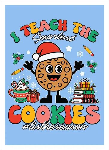 I teach the smartest cookies #tistheseason