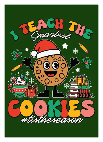 I teach the smartest cookies #tistheseason