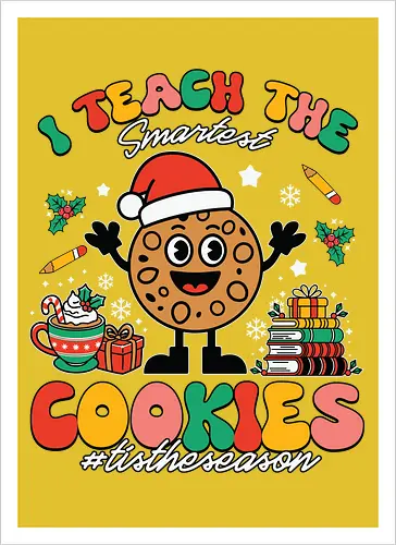 I teach the smartest cookies #tistheseason