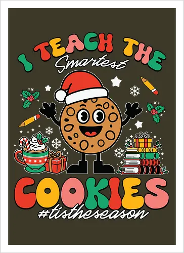 I teach the smartest cookies #tistheseason