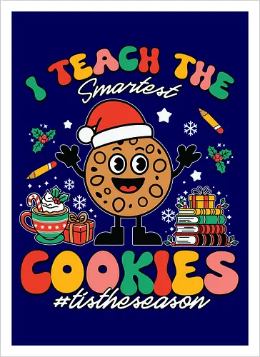 I teach the smartest cookies #tistheseason