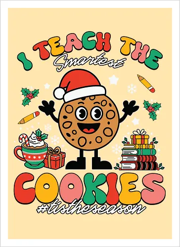 I teach the smartest cookies #tistheseason
