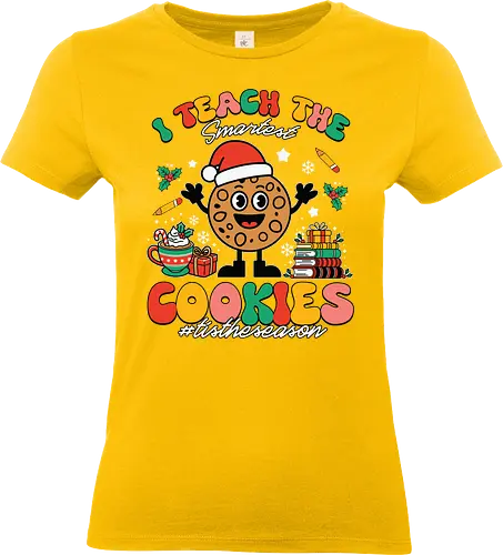 I teach the smartest cookies #tistheseason - christmas, cookie, santa hat, festive, education, books, cocoa, holiday, colorful, cheerful. - Standard T-Shirt (Women)