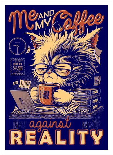 Me and My Coffee Against Reality