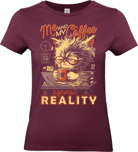 Me and My Coffee Against Reality - coffee cat, bored cat, coffee, caffeine, decaf, cute cat, work life, black coffee, Anti Social, hate morning, catrovert, introvert, anti human, anti people, funny cat, cute cat, funny, cat joke, memes, internet meme, hilarious, funny meme, cat meme, meme - Standard T-Shirt (Women)