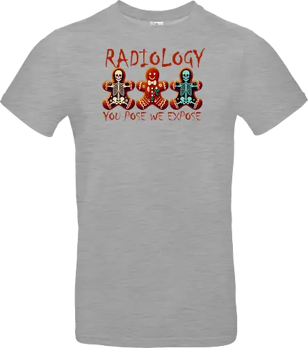 RADIOLOGY. YOU POSE WE EXPOSE