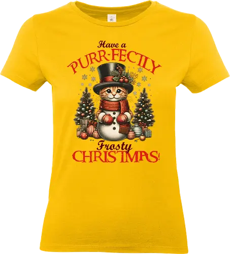 Have a PURR-FECTLY Frosty CHRISTMAS! - ornaments, greeting., christmas, cat, snowman, holiday, festive, top hat, scarf, decorated trees - Standard T-Shirt (Women)