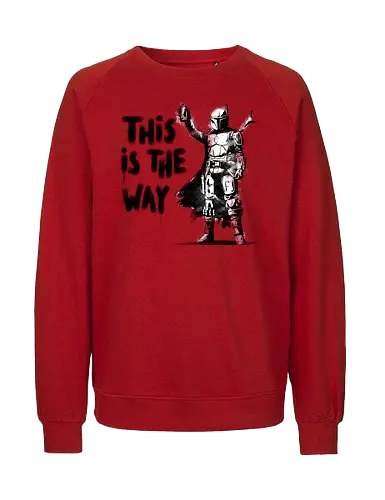 This is my way - funny meme, memes, Bounty Hunter, graffitti, street art, scifi - Fairtrade Sweatshirt