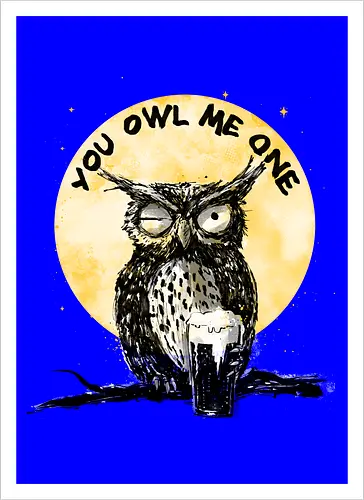 You owl me one