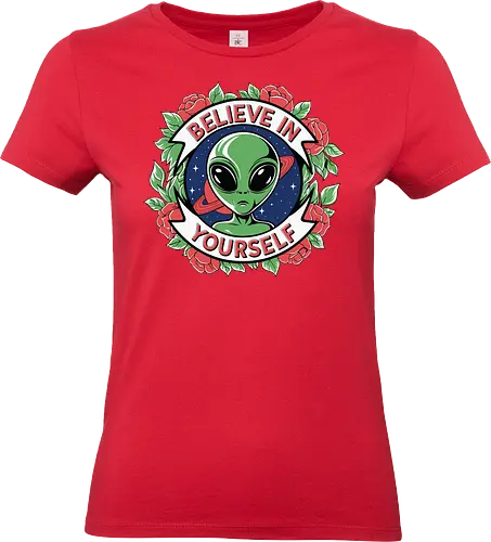 Believe in Yourself - alien, motivational, roses, floral, green, red, space, stars - Standard T-Shirt (Women)