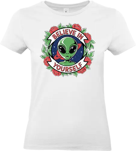 Believe in Yourself - alien, motivational, roses, floral, green, red, space, stars - Standard T-Shirt (Women)