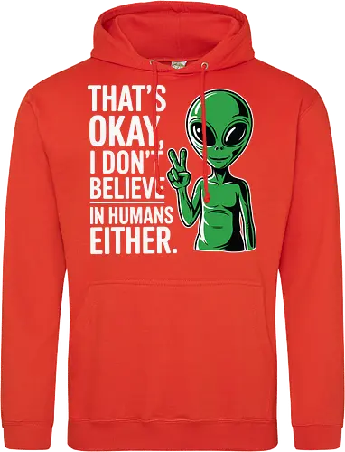 That's okay, I don't believe in humans either