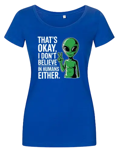 That's okay, I don't believe in humans either