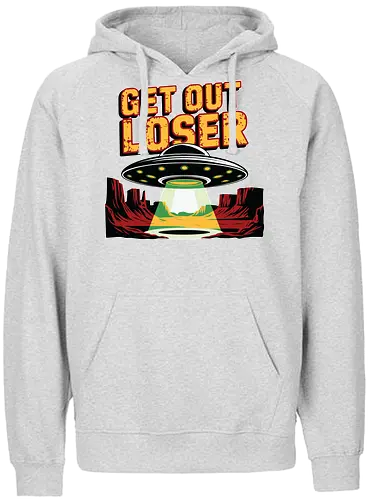 Get Out Loser - ufo, desert, beam, extraterrestrial, light, humor, spaceship - Fairtrade Hoodie