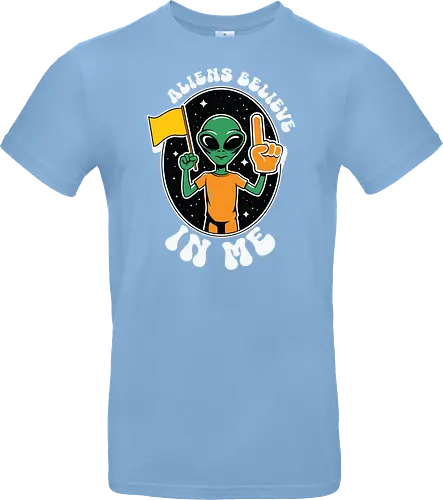 Aliens Believe in Me