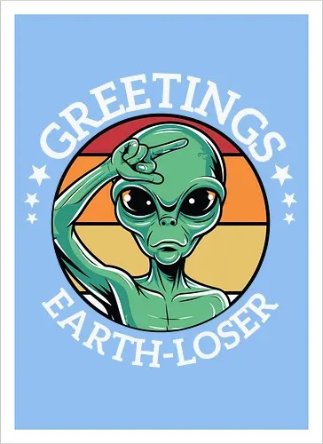 Greetings Earth-Lose