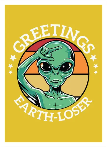Greetings Earth-Lose