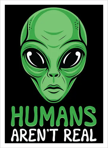Humans Aren't Real