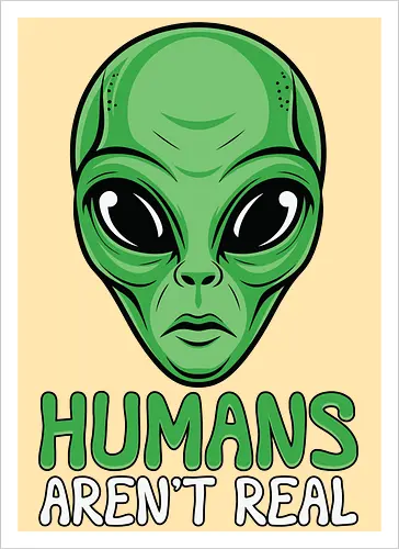 Humans Aren't Real