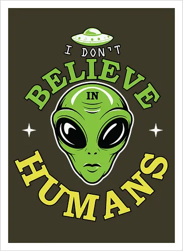 I Don't Believe in Humans