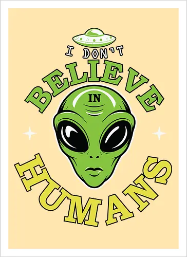 I Don't Believe in Humans