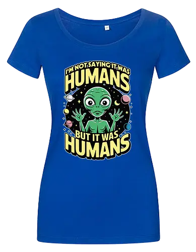 I'm not saying it was humans, but it was humans