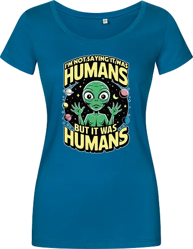 I'm not saying it was humans, but it was humans