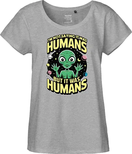 I'm not saying it was humans, but it was humans