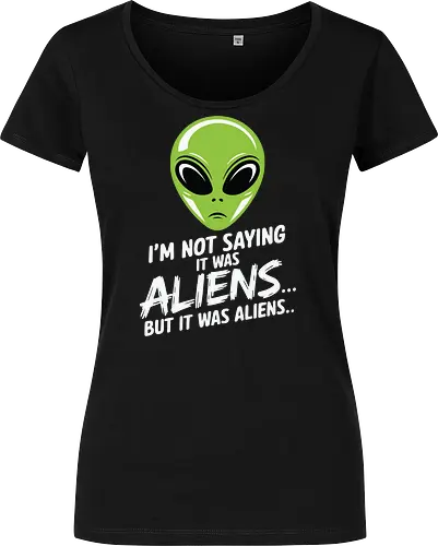 I'm not saying it was aliens... but it was aliens…