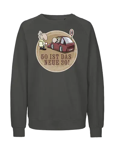 50 ist das neue 30! - Fünfzig, Geburtstag, Party, Auto, Polizei, Blitzer, Oli, Hilbring - Fairtrade Sweatshirt