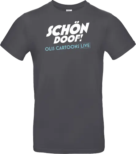 SCHÖN DOOF! Live Shirt