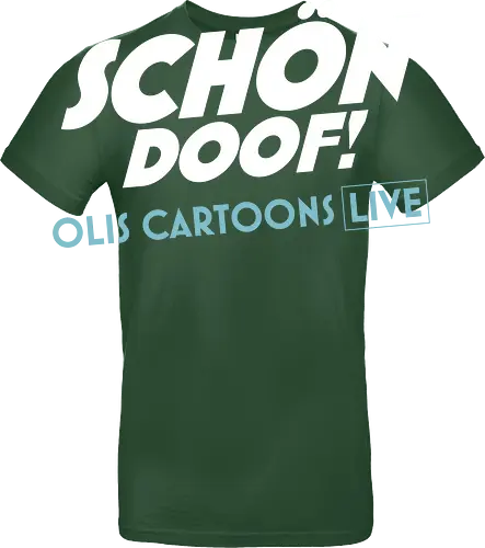 SCHÖN DOOF! Live Shirt