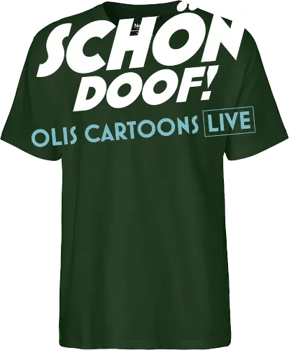 SCHÖN DOOF! Live Shirt