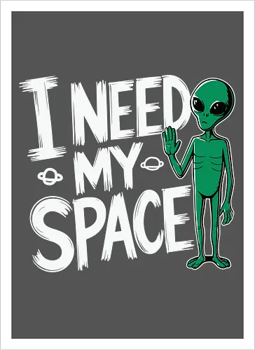 I Need My Space