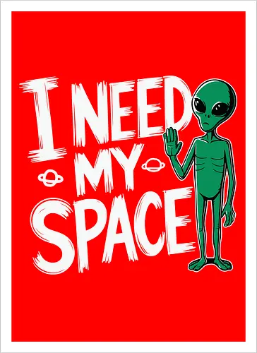 I Need My Space