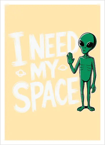 I Need My Space