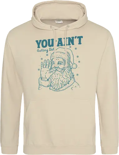 You Ain’t Getting Shit Funny Santa